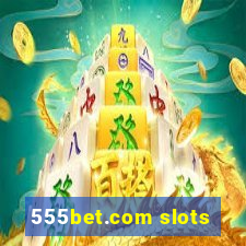 555bet.com slots